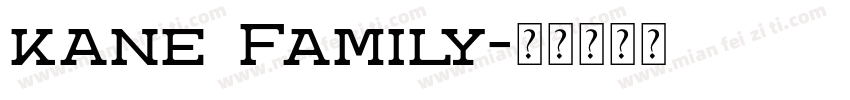 kane Family字体转换